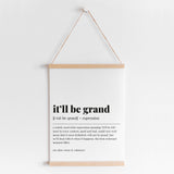 It'll Be Grand Definition Print Instant Download